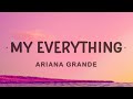 Ariana Grande - My Everything (Lyrics)