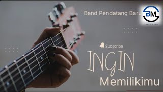 Download lagu BAND PENDATANG BARU 2025 - INGIN MEMILIKIMU -   mp3