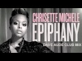 Chrisette Michele - Epiphany (I'm Leaving) (Dave Aude Club Mix)
