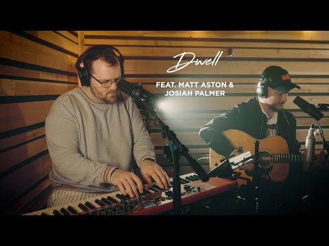 Dwell (Live at Southlight Sound Studio) | Matt Aston & Josiah Palmer, Hymnal Records