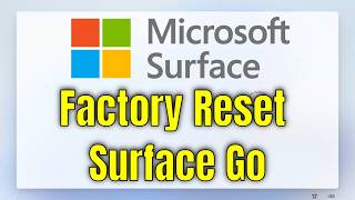 How To Factory Reset Microsoft Surface Laptop Go [Walkthrough]