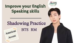 Shadowing Practice with BTS RM (Namjoon)| English Speaking & Listening Training (Vocabulary Fluency)