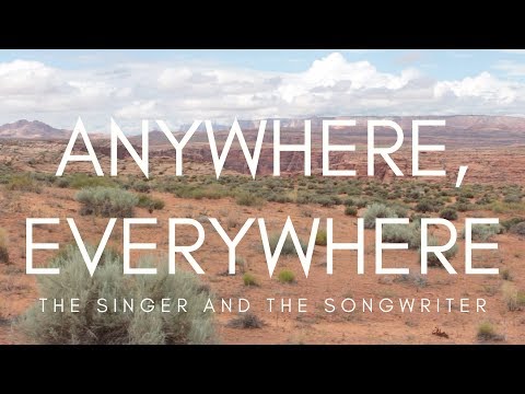 Anywhere, Everywhere (OFFICIAL MUSIC VIDEO) by The Singer and The Songwriter