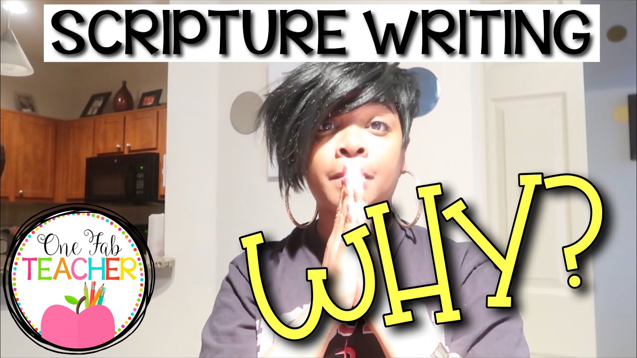 Scripture Writing | Why?
