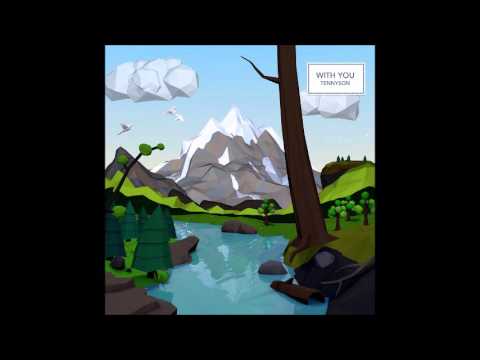 tennyson - with you