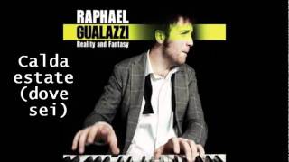 Raphael Gualazzi - Calda estate (Dove sei)