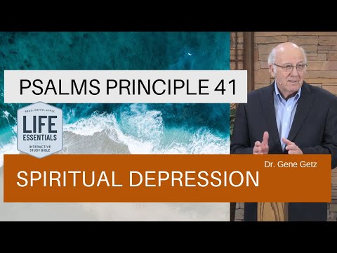 Psalms Principle 41: Spiritual Depression (Psalm 42, Psalm 43)