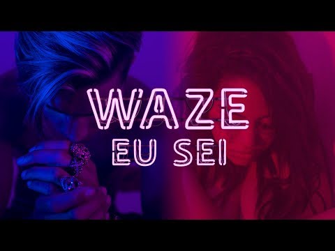 WAZE - Eu Sei (Videoclipe Oficial)