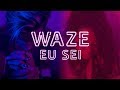 WAZE Eu Sei Videoclipe Oficial von WAZ