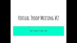 Virtual Troop Meeting #2