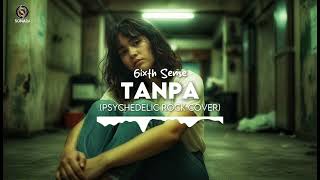 Download lagu Tanpa - 6ixth Sense (Psychedelic Rock Cover) mp3 Download lagu Tanpa - 6ixth Sense (Psychedelic Rock Cover) mp3