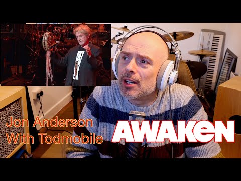 Listening to Jon Anderson and Todmobile: Awaken