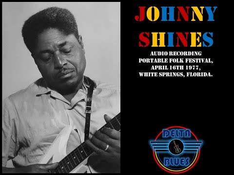 Johnny Shines   Live at Portable Folk Festival, April 16th 1977, White Springs, Florida