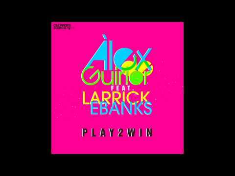 Alex de Guirior Feat. Larrick Ebanks - Play 2 Win