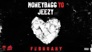 MONEYBAGG YO FT JEEZY - FEBRUARY