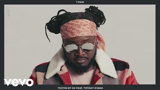 T-Pain - Textin' My Ex (Audio) ft. Tiffany Evans