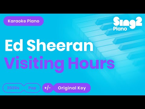 Ed Sheeran - Visiting Hours (Piano Karaoke)