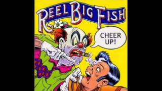 What Are Friends For?- Reel Big Fish
