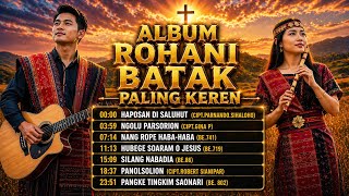 Download lagu ALBUM ROHANI BATAK PALING KEREN 2026 ✨ Lagu Pujian & Penyembahan Terbaik (Nonstop Full) mp3