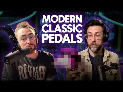 Modern Classic Pedals | Dipped In Tone Podcast