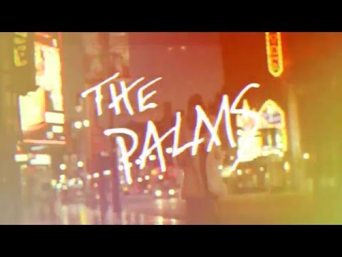 The Palms  "Future Love (We All Make Mistakes)" Official Video