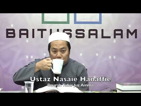 20190804 Ustaz Nasaie Hanaffie : Daurah Tafsir Juz Amma