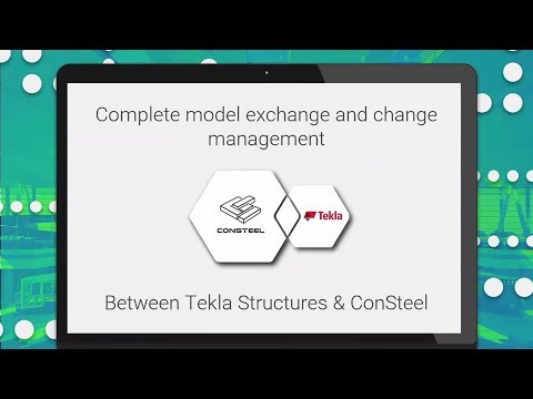 ConSteel 11 - Complete model exchange and change management between ConSteel and Tekla Structures