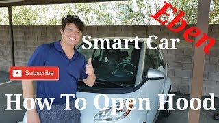 How To Open Hood on Smart Car and Put Back ( Hood Release )