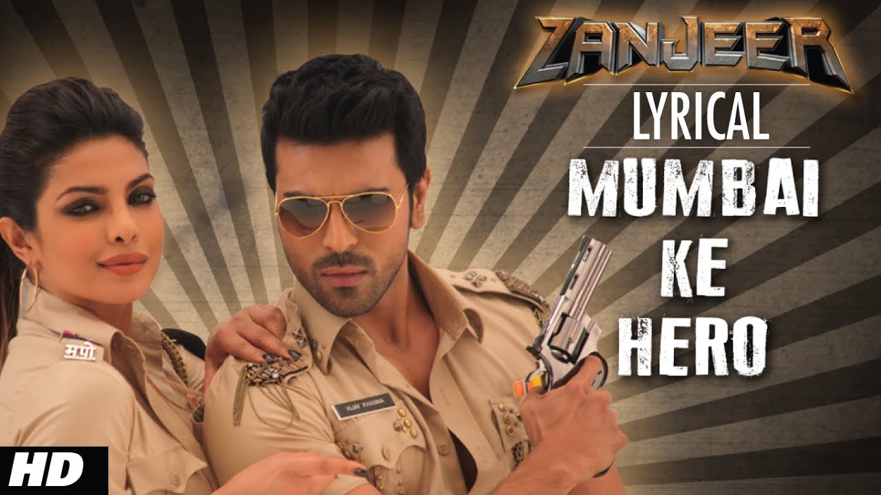 Mumbai Ke Hero Lyrics  | Zanjeer | Ram Charan, Priyanka Chopra | Mika Singh, Talia Bentson | Chirantan Bhatt