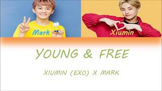 Xiumin(시우민) &amp; Mark (마크) Young &amp; Free Lyrics ( Han/Rom/Color/Coded/Eng )
