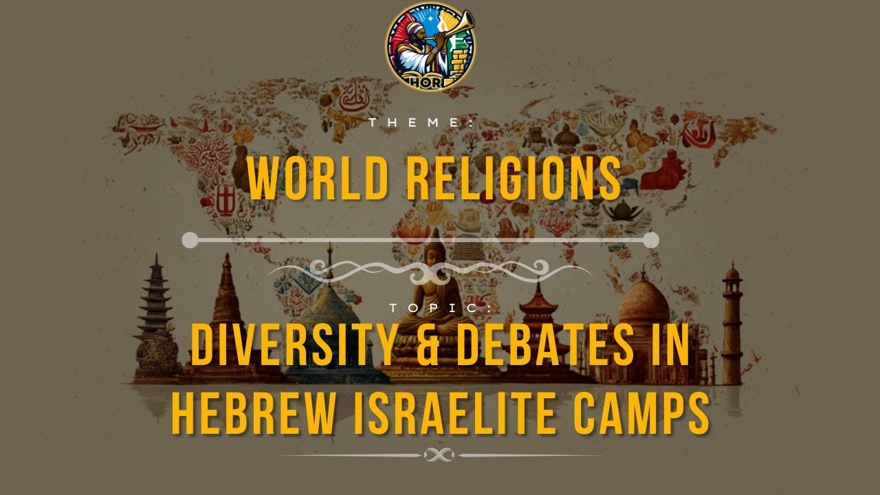 Diversity & Debates in Hebrew Israelite Camps | World Religions