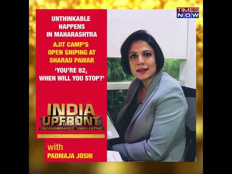 Ajit Camp's Open Sniping At Sharad Pawar | Watch India Upfront With Padmaja Joshi