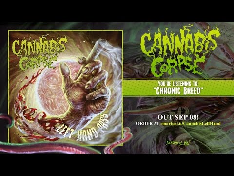 Cannabis Corpse - Chronic Breed (official premiere)
