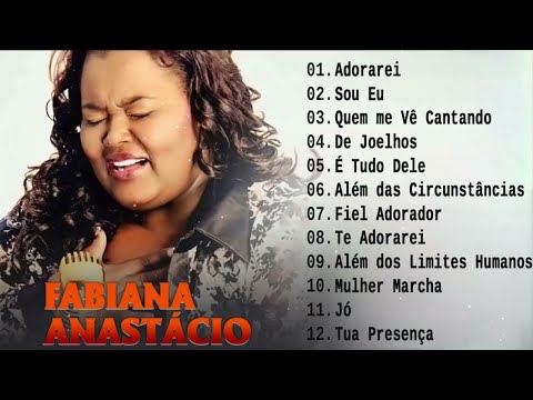 Fabiana Anastácio - Top 10 As Melhores Música Gospel 2022 - Amém muito obrigado Senhor JESUS