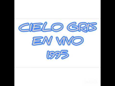 Cielo gris en vivo 1995 Maldito licor