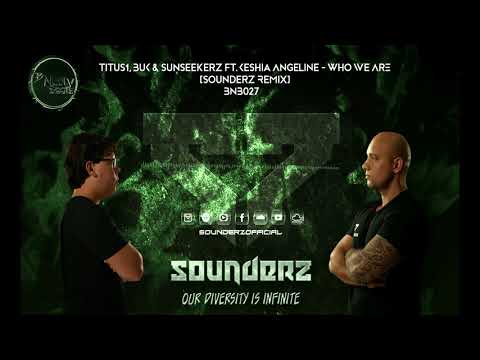 Buk, Titus1 & Sunseekerz ft. Keshia Angeline - Who We Are (Sounderz Remix) | BNB027