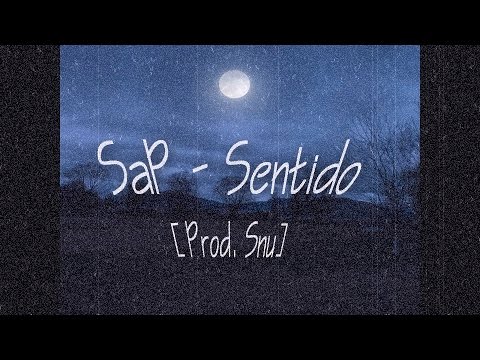 SAP - SENTIDO [PROD. SNU]