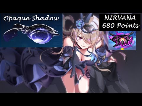 Honkai Opaque Shadow NIRVANA [680 Points] FR SSS, GD SSS, AE S2, Klein 3 star.