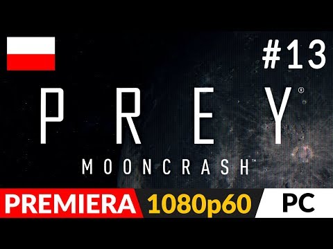 PREY MOONCRASH PL 🌑 DLC odc.13 (#13) 📦 Riley Yu - cel fabularny + ucieczki 5/5