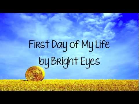 First Day Of My Life - Bright Eyes (w/ On Screen Lyrics)