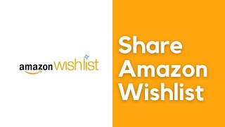 How To Share Your Amazon Wishlist with Others