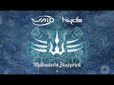 Waio & Hyde - Madaheva Blueprint
