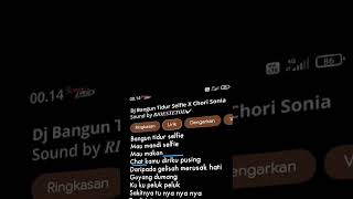 Download lagu DJ Bangun Tidur Selfie X Chori Sonia mp3