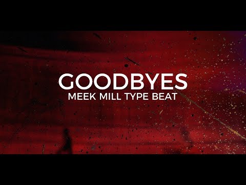 Meek Mill Rick Ross type beat "Goodbyes" || Free Type Beat 2019