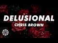 Chris Brown Delusional Lyrics