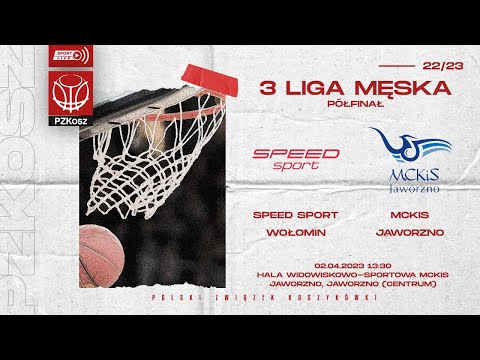 SPEED sport Wołomin - MCKiS Jaworzno (1/2 3 Liga Męska)