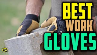 ✅Best Work Gloves for Construction, Landscaping, Handling Wood and Other Work in Different Seasons