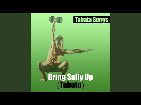 Bring Sally up (Tabata)
