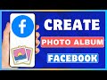 How To Create An Album On Facebook Make An Facebook Photo Album