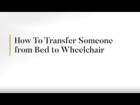 How To Transfer from Bed to Wheelchair